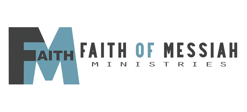 FAITH OF MESSIAH MINISTRIES